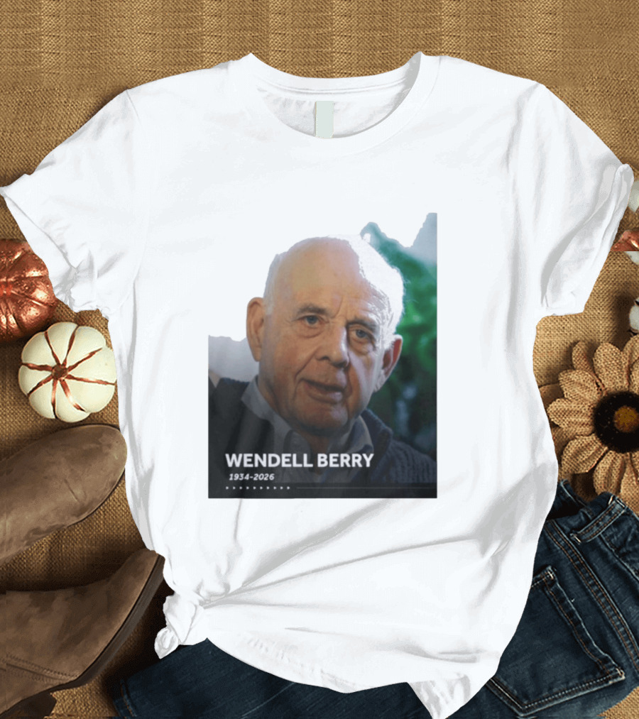 Wendell Berry 1934 2026 Commemorative T-Shirt