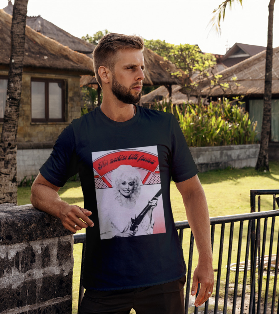 Nice Dolly Parton This Machine Kills Fascists T-Shirt
