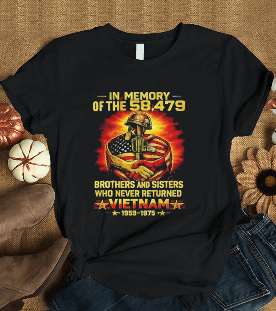 In Memory Of The 58479 Brothers And Sisters Who Never Returned Vietnam 1959 1975 T-Shirt