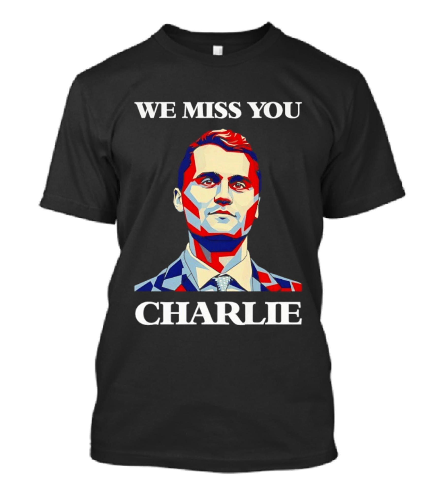 We Miss You Charlie T-Shirt