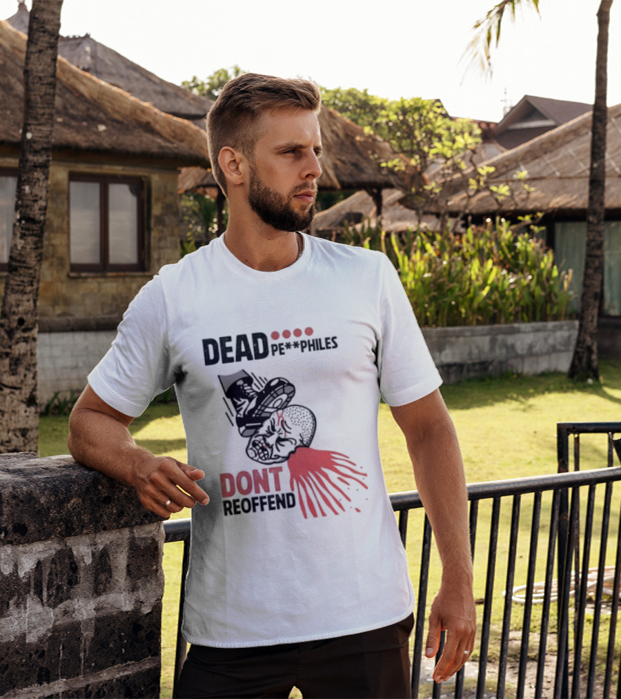 Dead Pedophiles Don't Reoffend T-Shirt