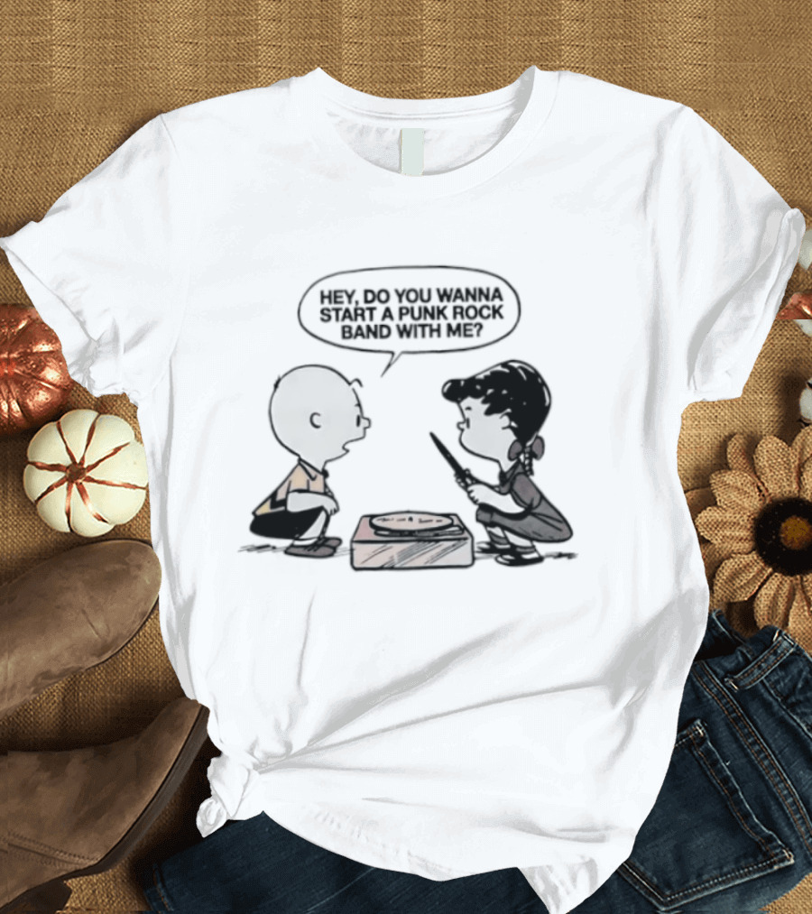Peanuts Charlie Brown Lucy Van Pelt Hey Do You Wanna Start A Punk Rock Band With Me T-Shirt