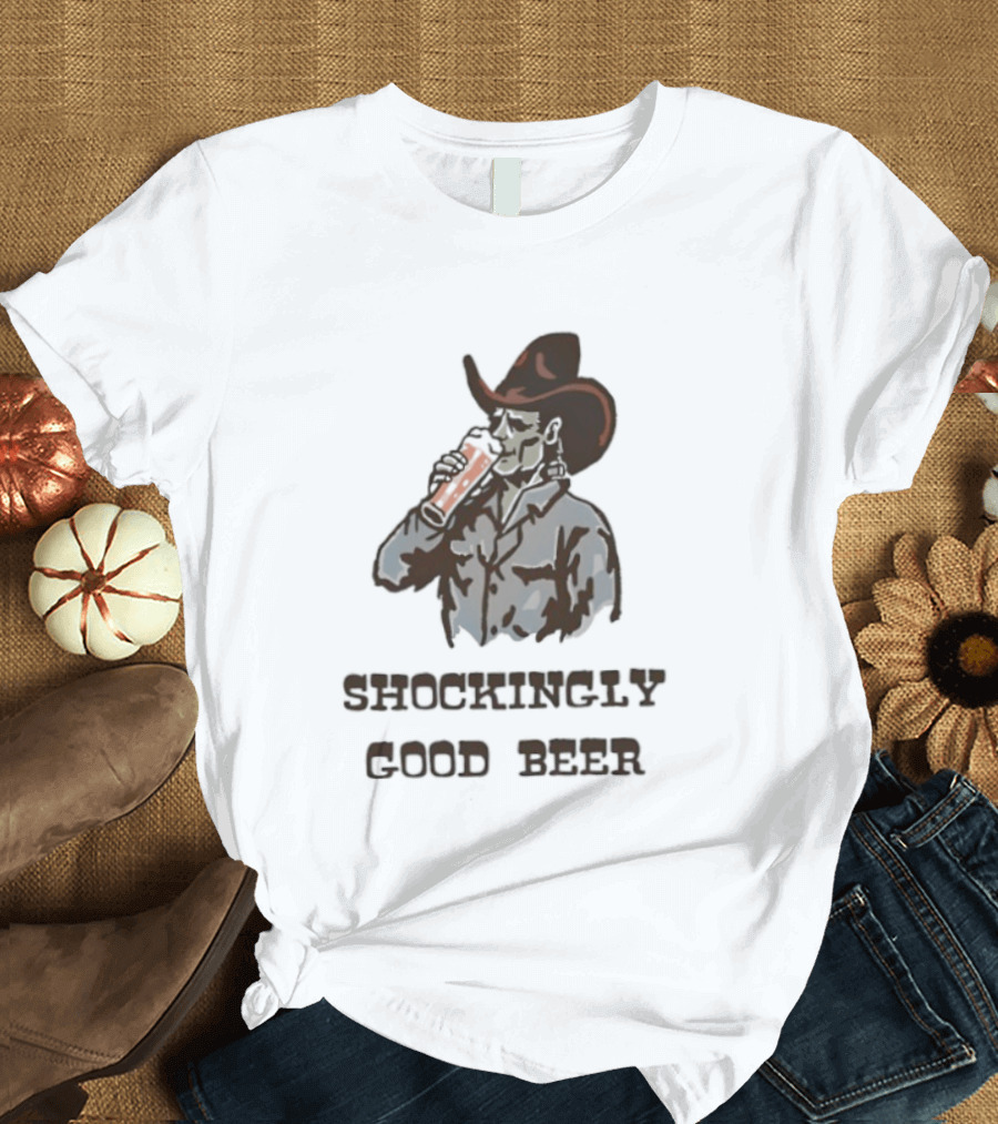 Shockingly Good Beer Cowboy Frankenstein Drinking Beverage T-Shirt