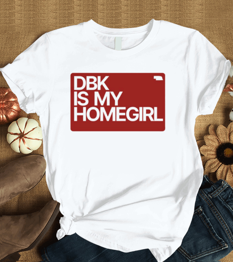 BDK Is My Homegirl Lincoln Nebraska T-Shirt