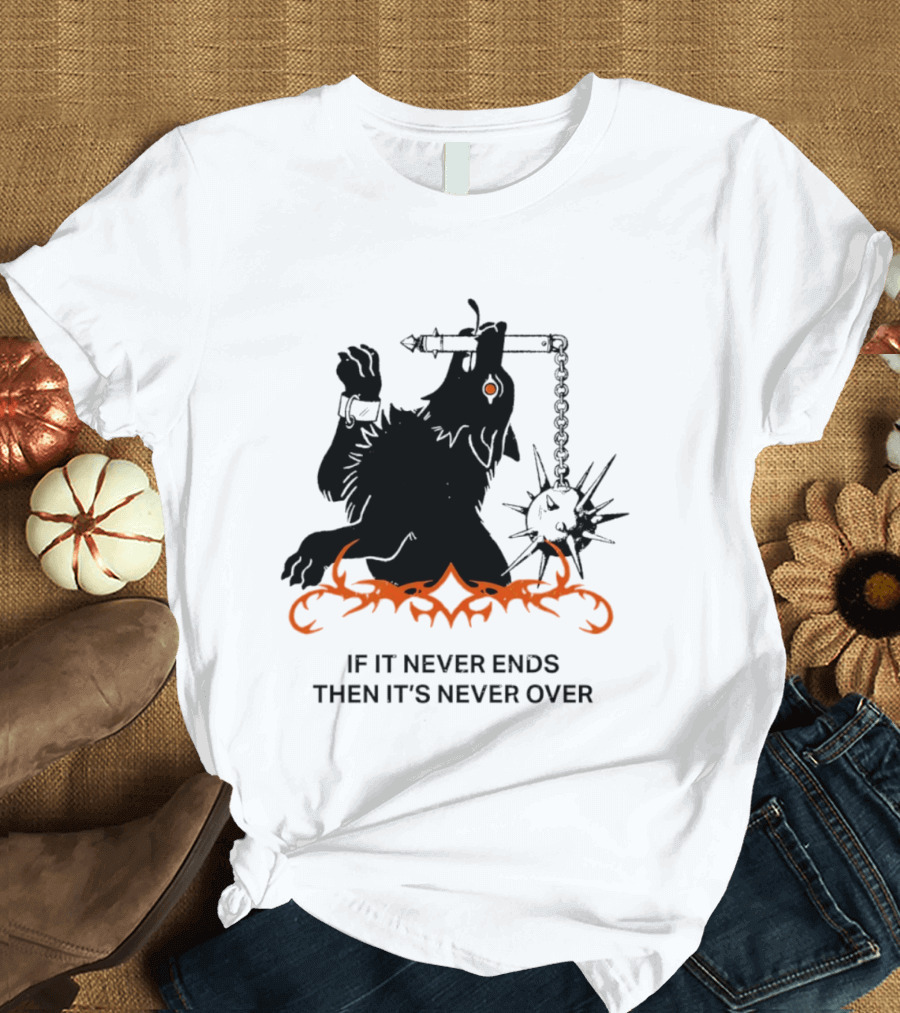 If It Never Ends Then It's Never Over Gothic Skeleton Warrior With Spiked Mace And Orange Flames T-Shirt