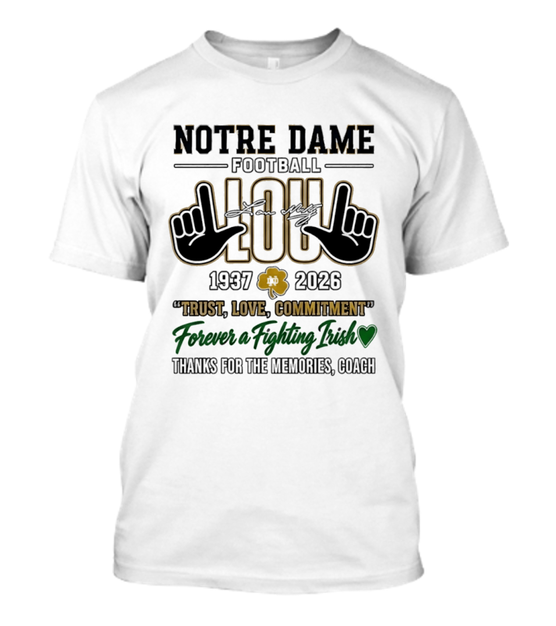 Notre Dame Football Lou Holtz 1937 2026 Trust Love Commitment Forever Fighting Irish Coach T-Shirt