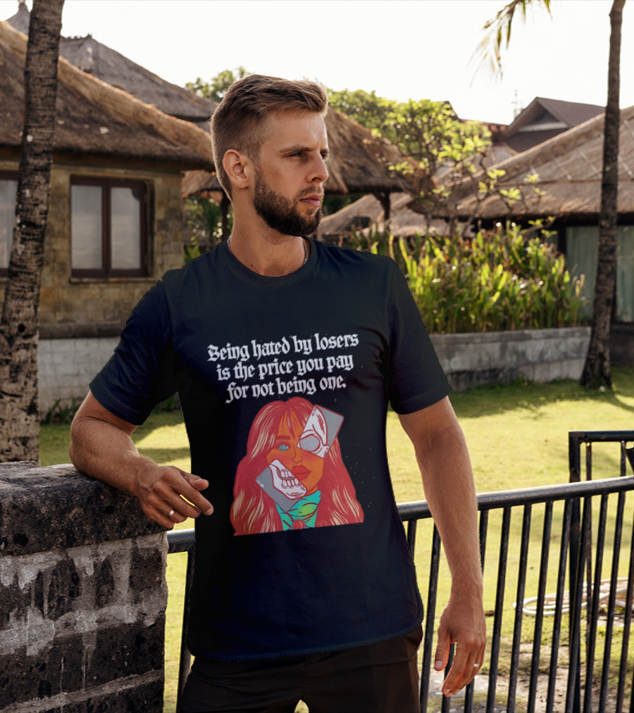 Being Hated By Losers Is The Price You Pay Masked Woman T-Shirt
