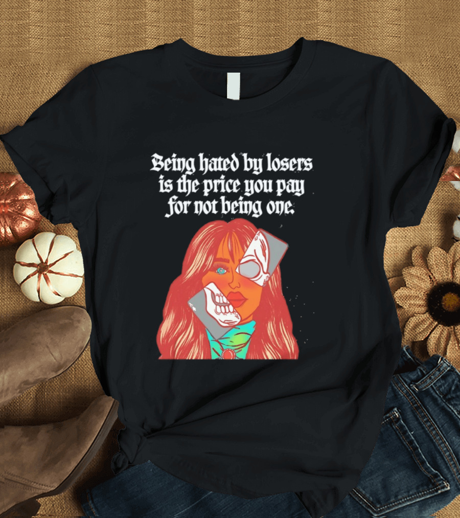 Being Hated By Losers Is The Price You Pay Masked Woman T-Shirt