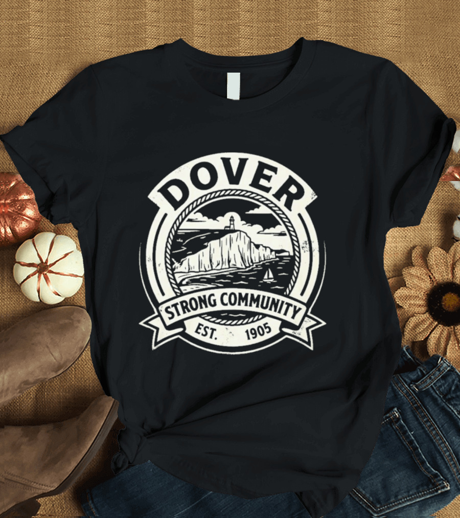 Dover Strong Community Est. 1905 T-Shirt