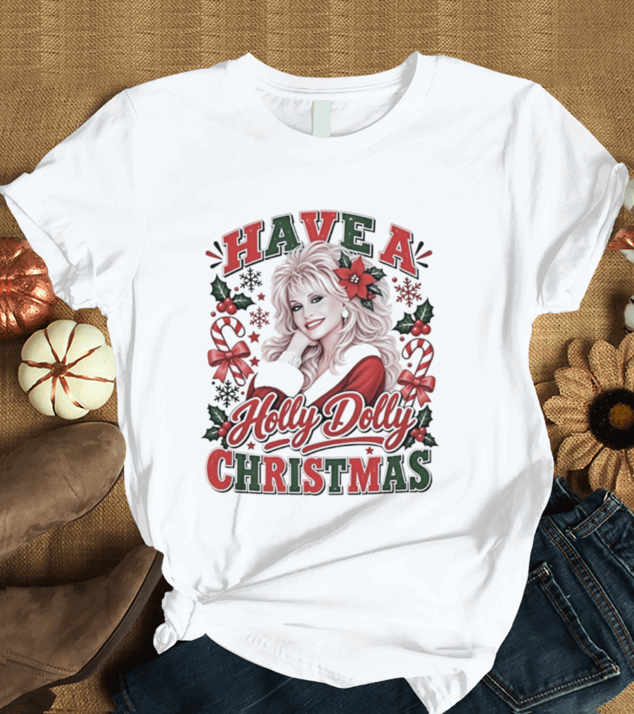 Have A Holly Dolly Christmas Festive Holiday Poinsettias And Candy Canes T-Shirt