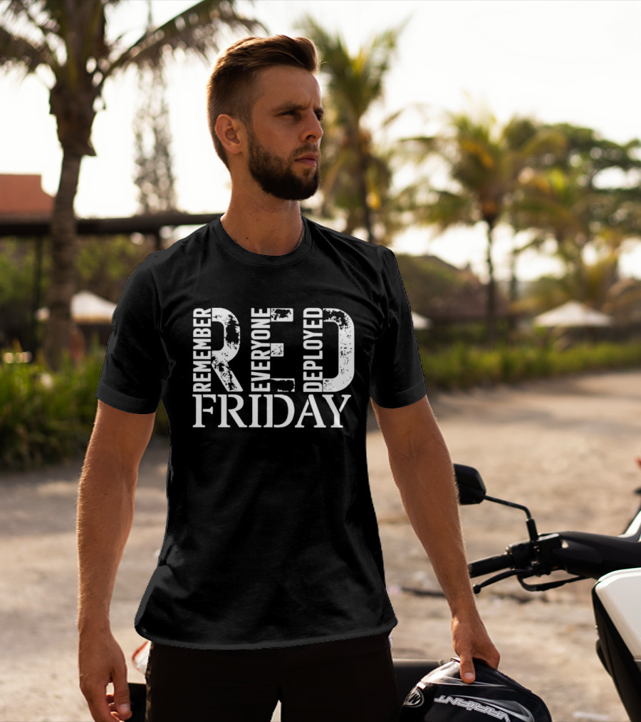 Red Friday Remember Everyone Deployed T-Shirt