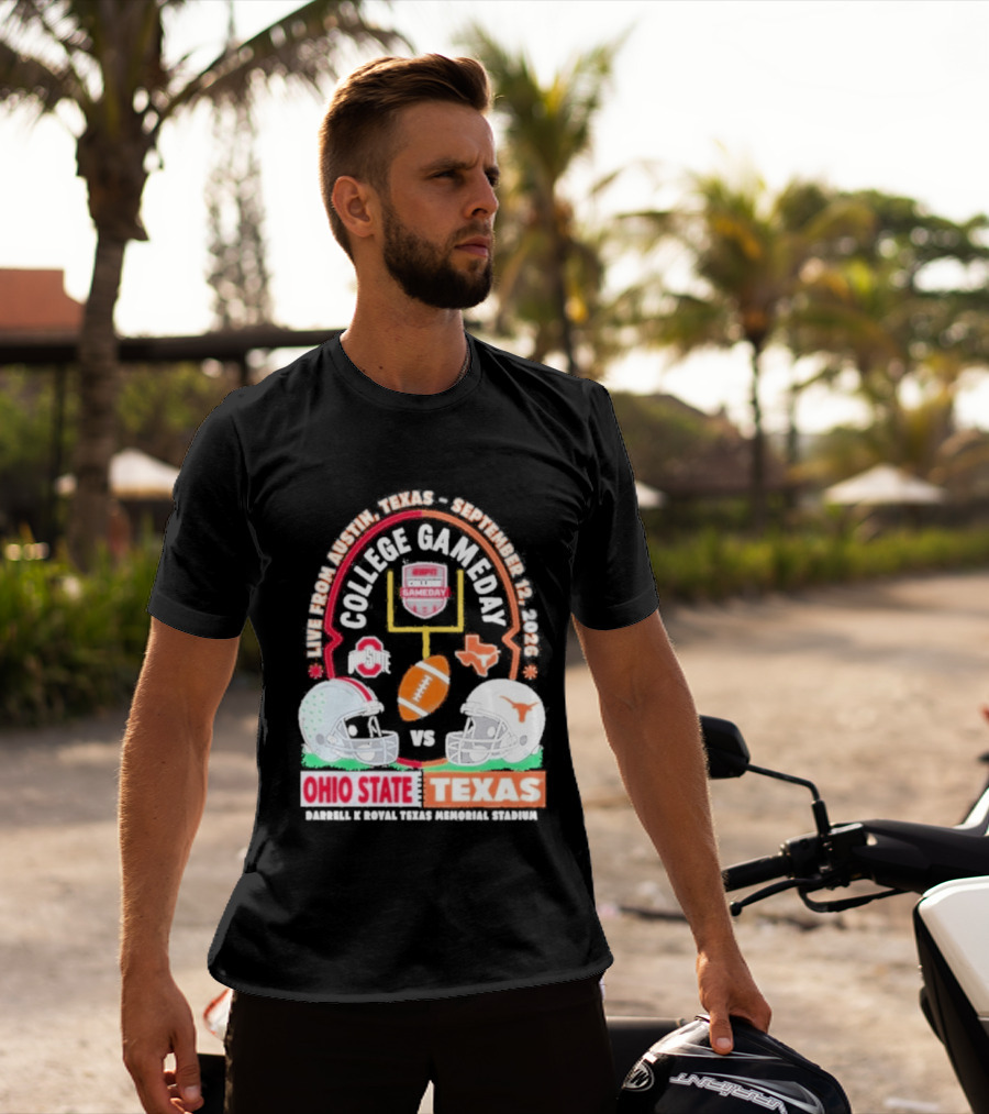 Live From Austin Texas College Gameday September 12 2026 Ohio State Vs Texas Longhorns T-Shirt