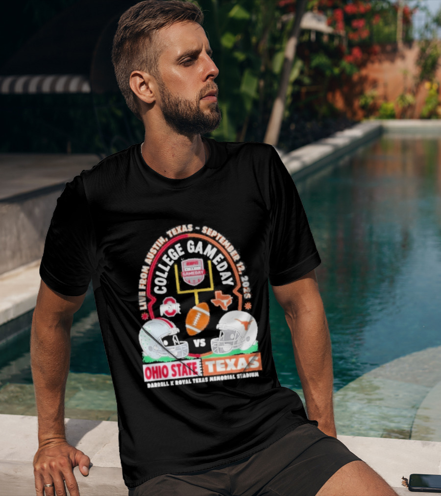 Live From Austin Texas College Gameday September 12 2026 Ohio State Vs Texas Longhorns T-Shirt