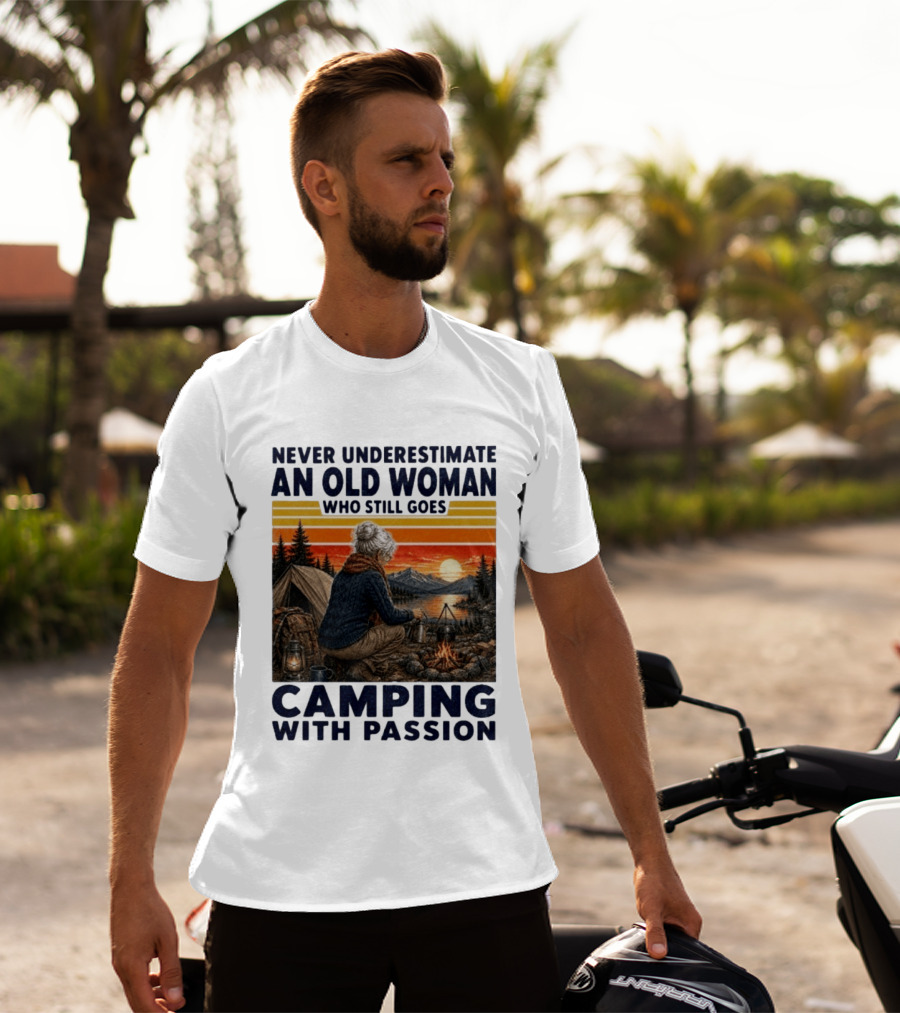 Never Underestimate An Old Woman Camping With Passion By The Sunset T-Shirt