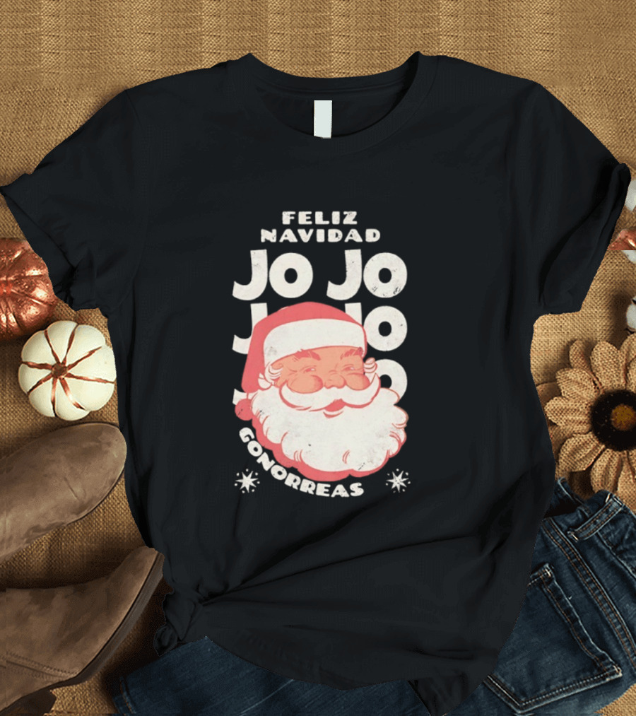 Feliz Navidad Jojo Santa Claus Christmas Gonorrea T-Shirt