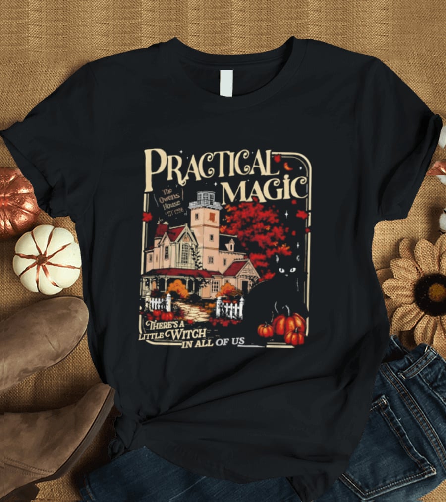 Practical Magic The Owens House Est 1998 There Is A Little Witch In All Of Us Pumpkin Autumn Scene T-Shirt