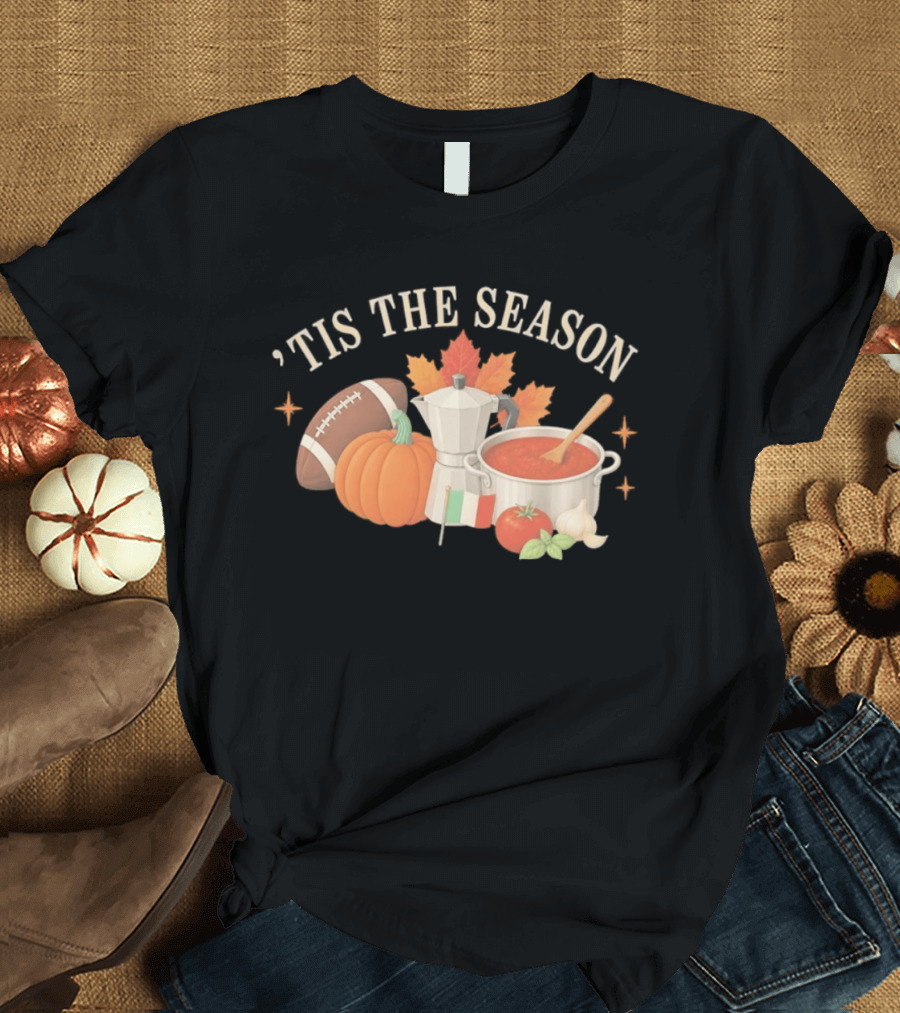 Tis The Season Football Pumpkin Coffee Tomato Sauce Italian Flag Cooker T-Shirt
