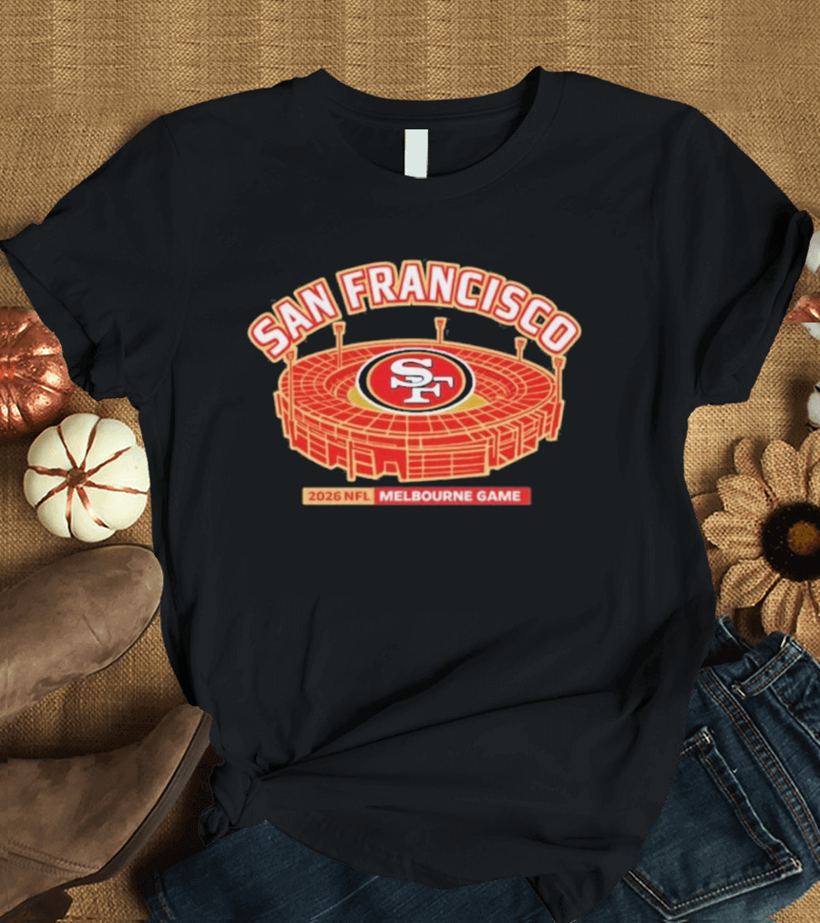San Francisco 49ers 2026 NFL Melbourne Game Stadium T-Shirt