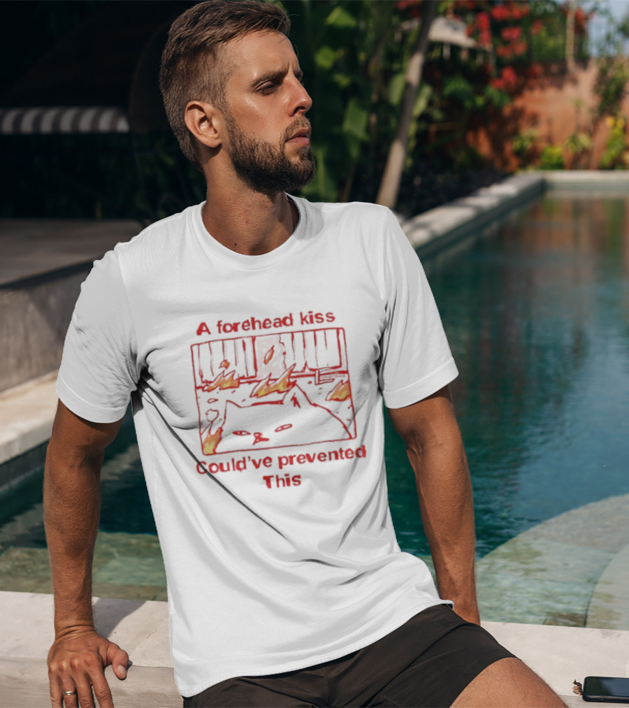 A Forehead Kiss Could Have Prevented This Cat Fire Scene T-Shirt