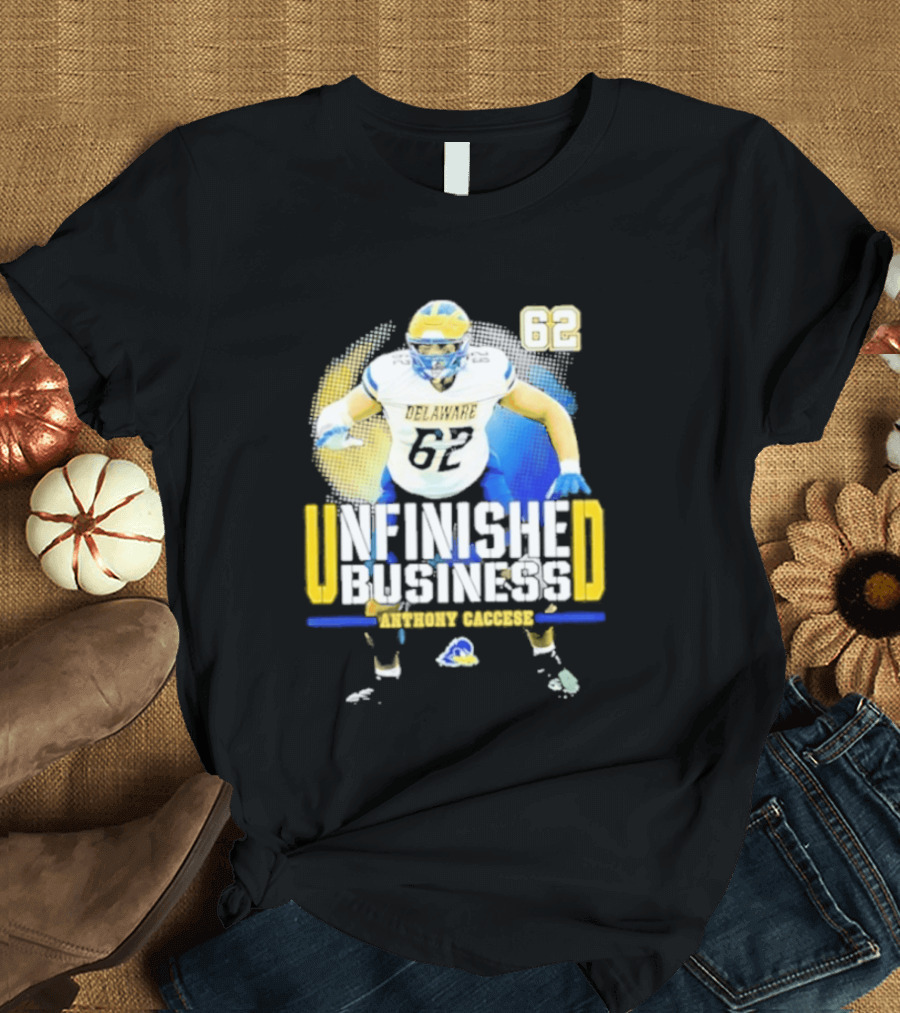Delaware Blue Hens Football Anthony Caccese 62 Unfinished Business T-Shirt