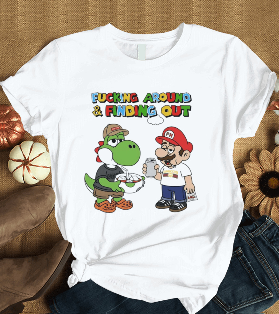 Fucking Around And Finding Out Yoshi And Mario T-Shirt