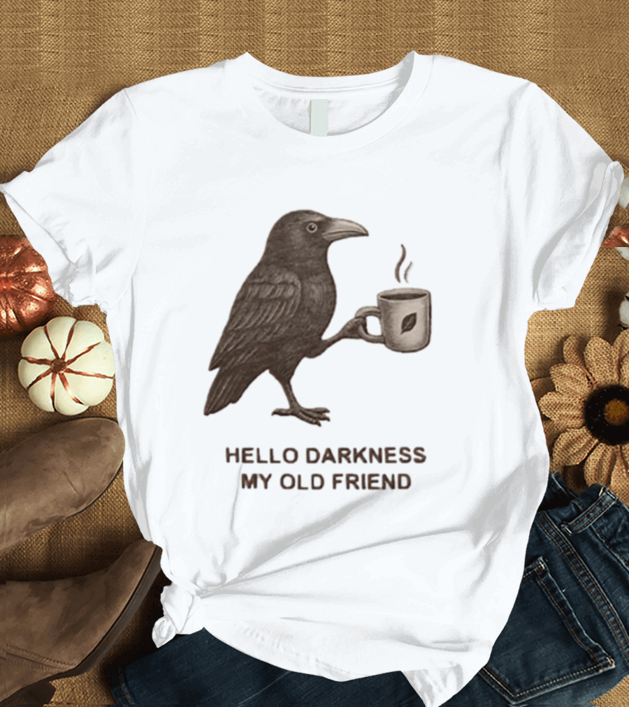 Hello Darkness My Old Friend Raven Coffee Cup T-Shirt
