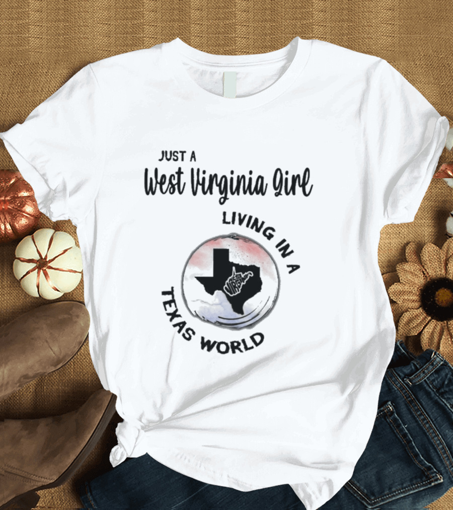 Just A West Virginia Girl Living In A Texas World Red Blue Map T-Shirt