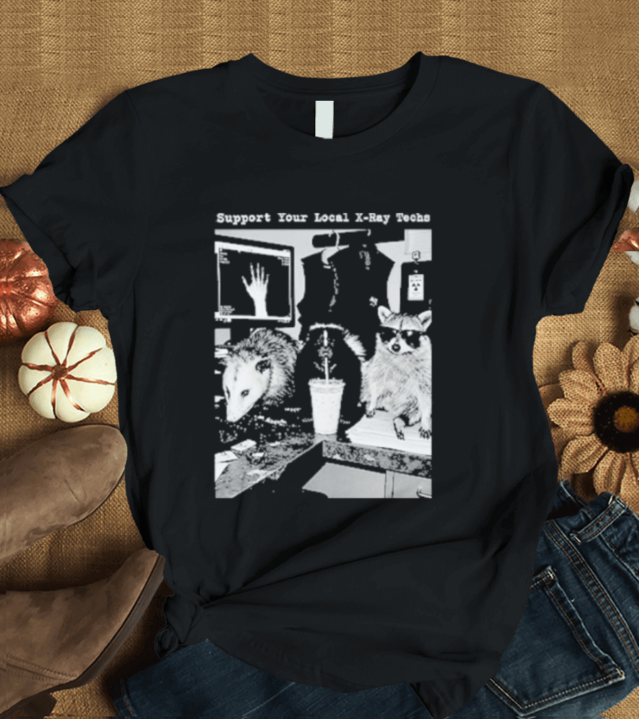 Support Your Local X Ray Techs Funny Raccoon Office Scene T-Shirt