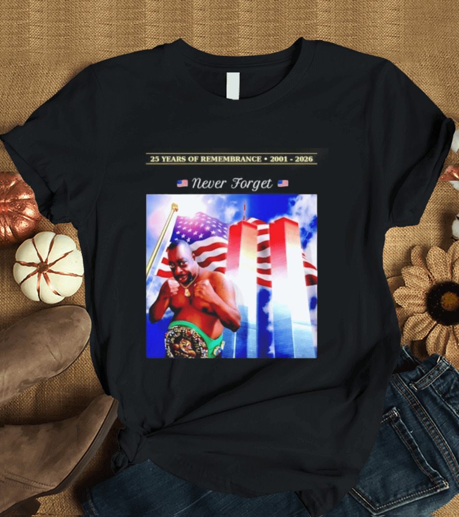 25 Years Of Remembrance 2001 2026 Beetlejuice Never Forget Twin Towers Boxing Belt American Flag T-Shirt