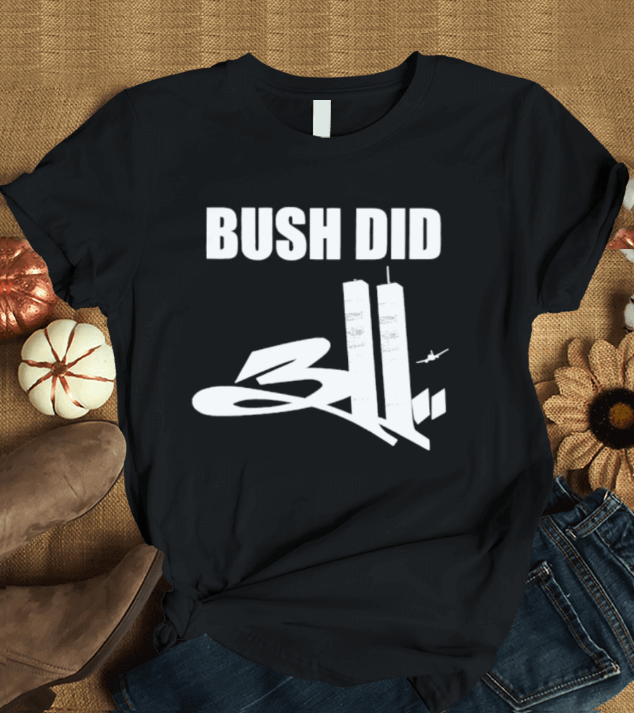 Bush Did 311 Conspiracy Theory 911 Event Tower Rock Band T-Shirt