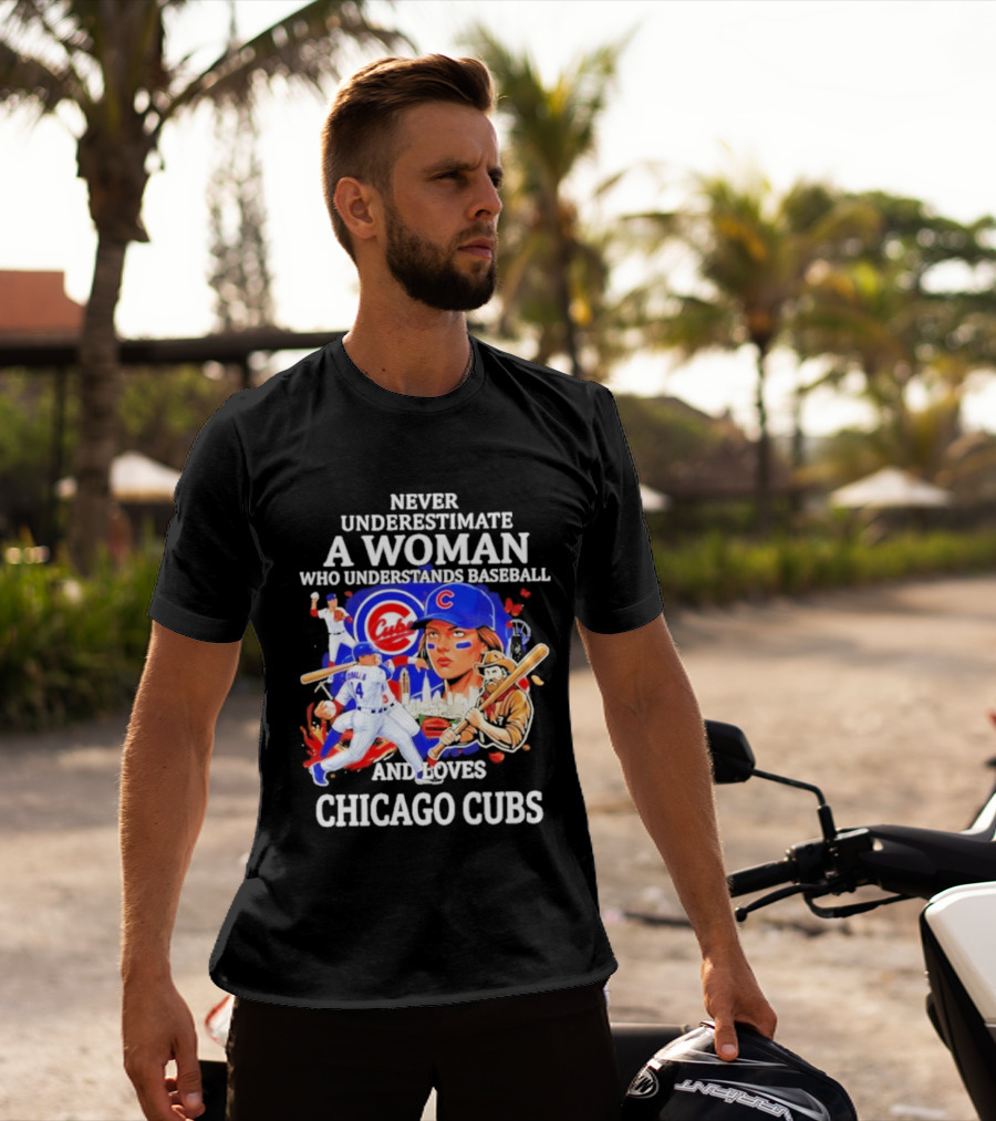Never Underestimate A Woman Who Understands Baseball And Loves Chicago Cubs T-Shirt
