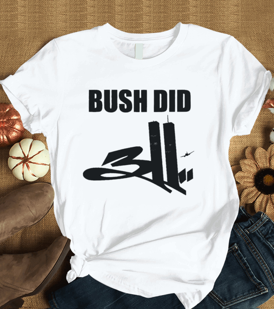 Bush Did 311 Twin Towers Conspiracy Meme T-Shirt