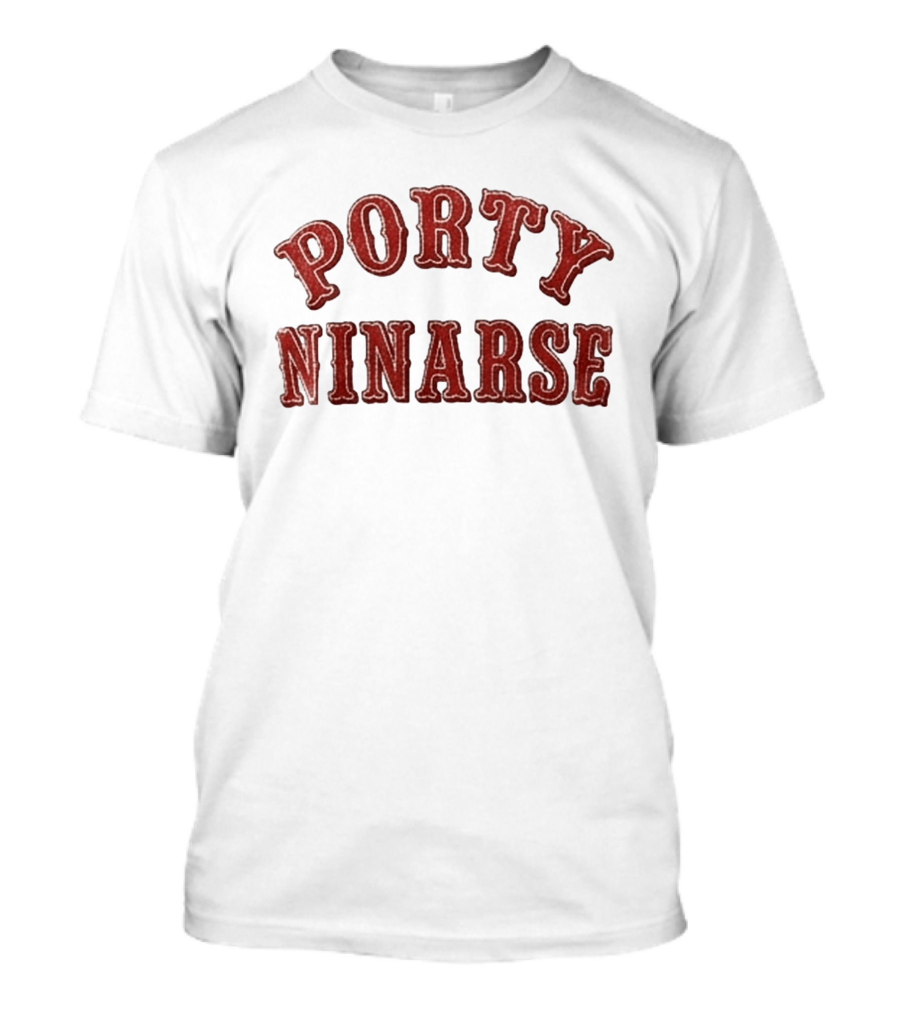 Porty Ninarse Retro Red Distressed Font T-Shirt