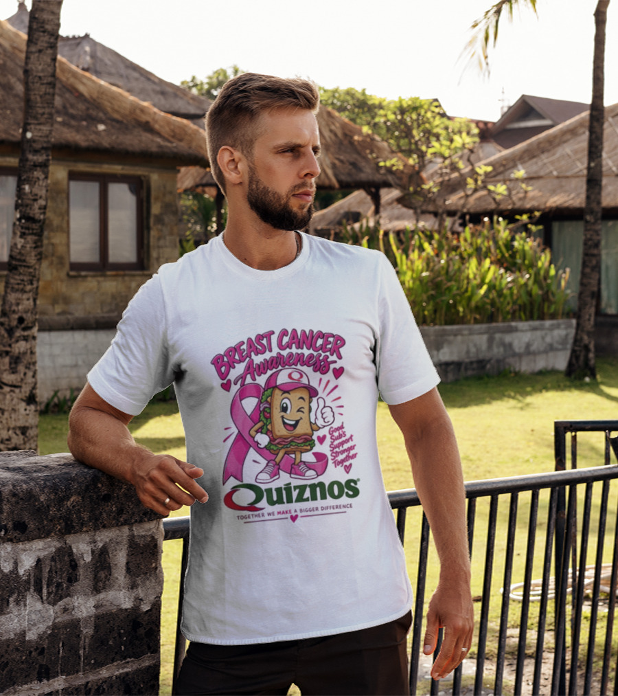 Quiznos Together We Make A Substantial Difference Breast Cancer Awareness Good Subs Support Stronger Tomorrows T-Shirt