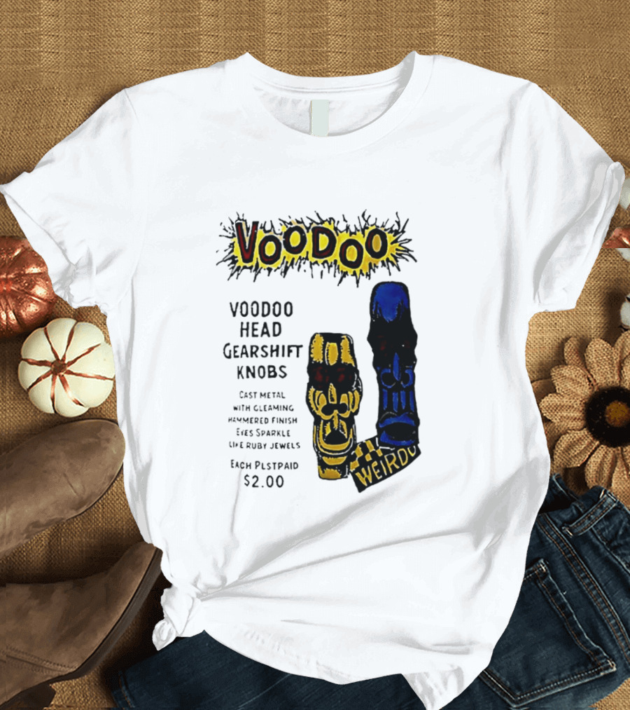 Voodoo Head Gearshift Knobs Cast Metal Weirdol Kustom Kulture T-Shirt