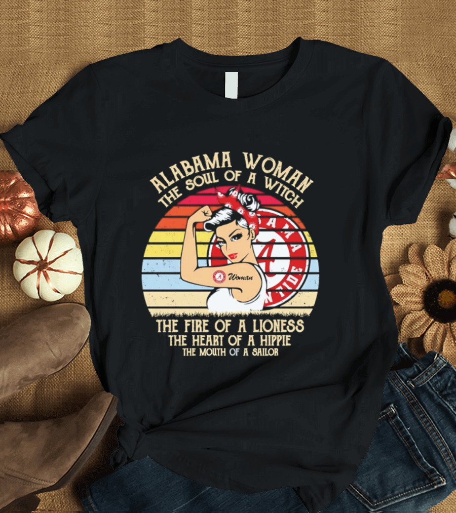 Alabama Woman Soul Of A Witch Fire Of A Lioness Heart Of A Hippie Mouth Of A Sailor Alabama Crimson Tide Fan T-Shirt