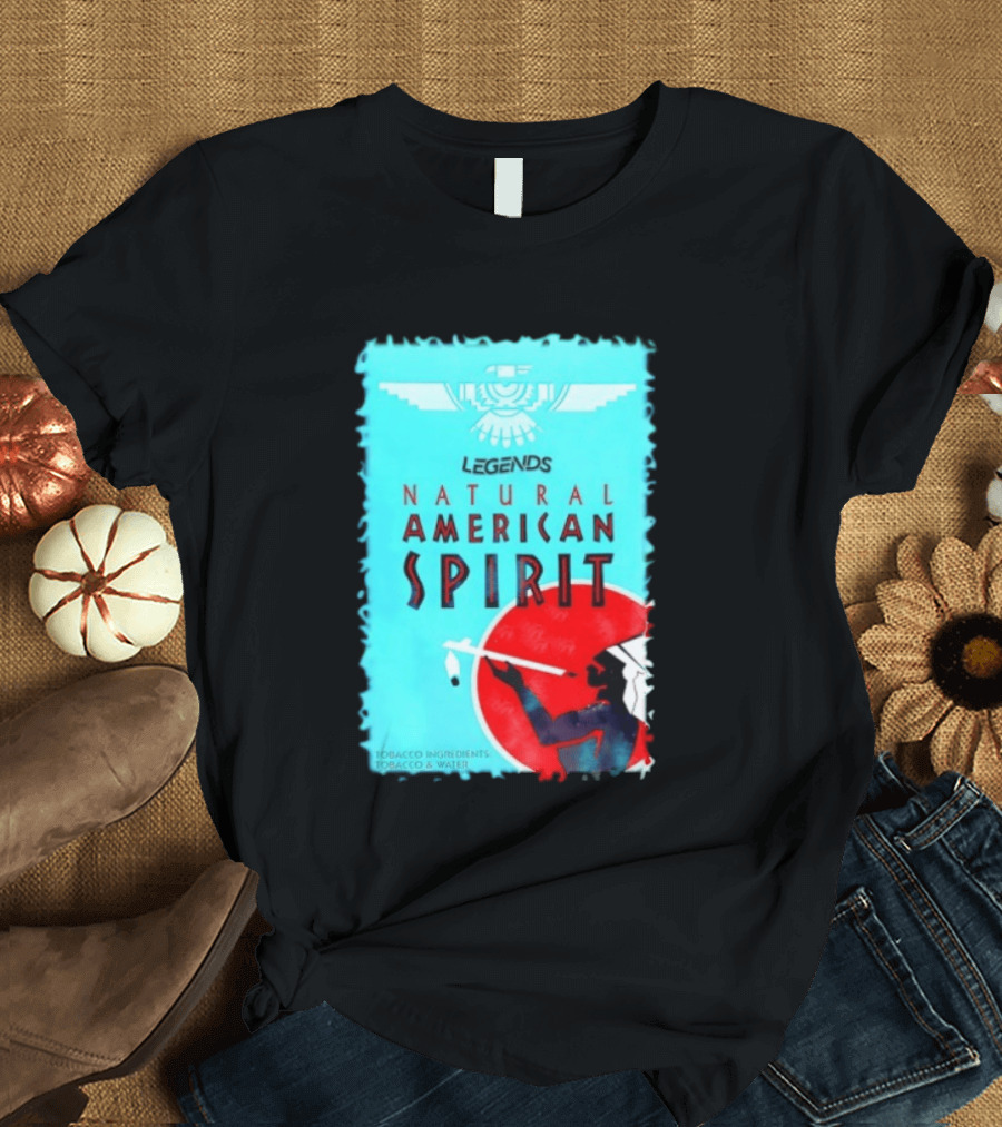 Legends Natural American Spirit Tobacco And Water Ingredients T-Shirt