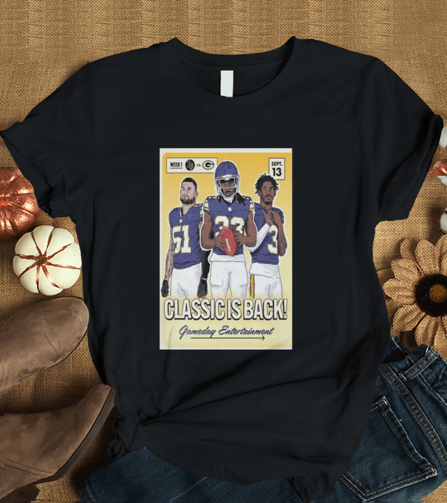 Week 1 Vikings Vs Packers Classic Is Back September 13 Gameday Entertainment T-Shirt