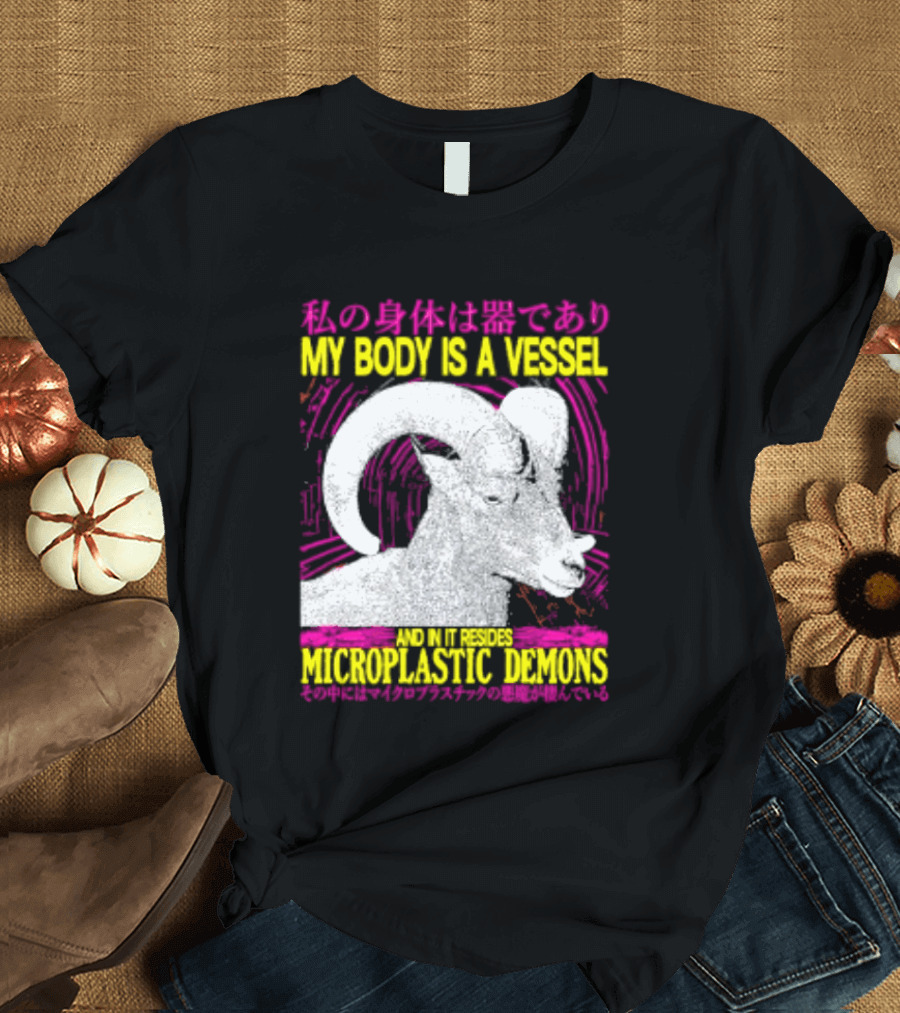 My Body Is A Vessel Microplastic Demons Ram Vintage Japanese Text Aesthetic T-Shirt