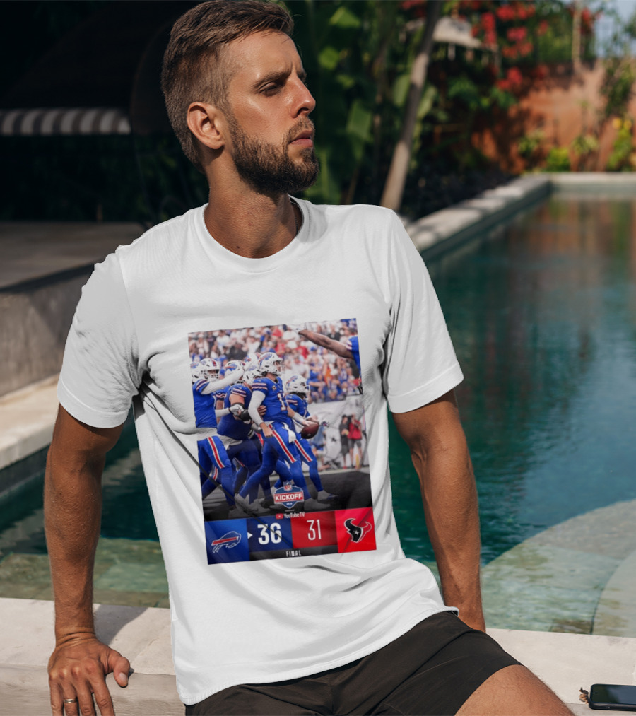 Buffalo Bills 36 31 Houston Texans NFL Kickoff Final Score Victory T-Shirt