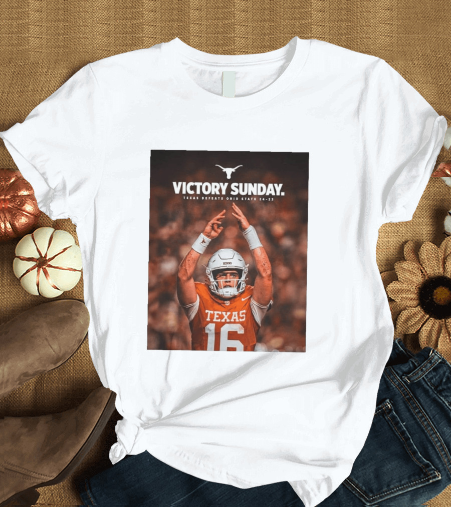 Victory Sunday Texas Defeats Ohio State 24 23 Longhorns Football Win T-Shirt