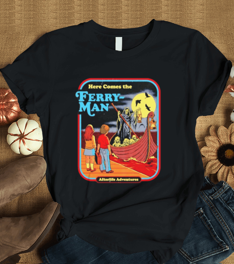 Here Comes The Ferry Man Afterlife Adventures Vintage Horror T-Shirt