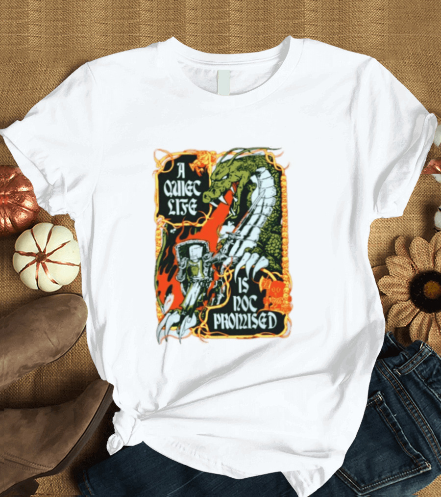 A Quiet Life Is Not Promised Dragon Knight Vintage Fantasy Adventure Scene T-Shirt