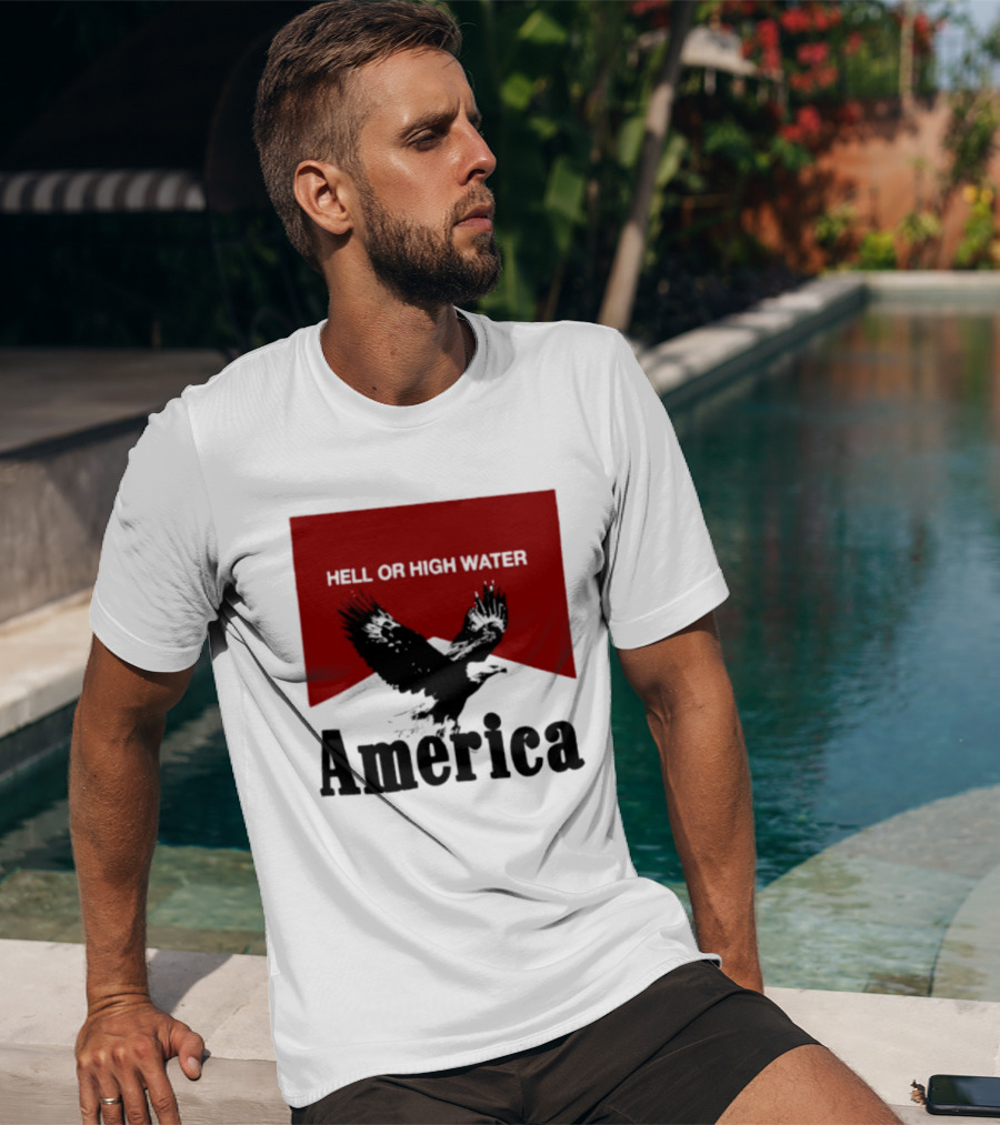 Hell Or High Water America Eagle T-Shirt