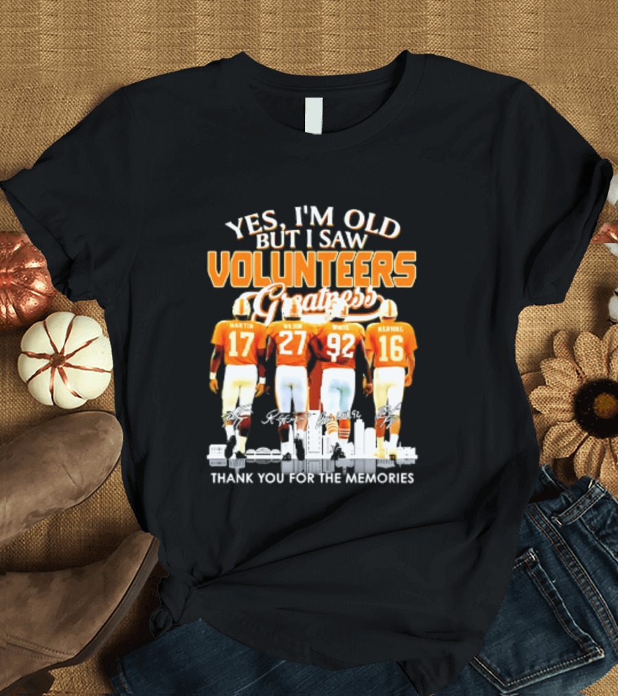 Yes I'm Old But I Saw Volunteers Greatness Thank You For The Memories T-Shirt
