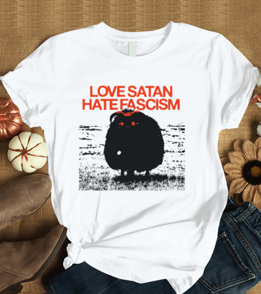 Love Satan Hate Fascism Cat Anti Fascist T-Shirt