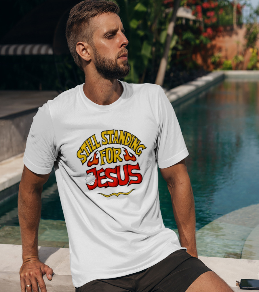 Still Standing For Jesus Christian Brandname E T-Shirt
