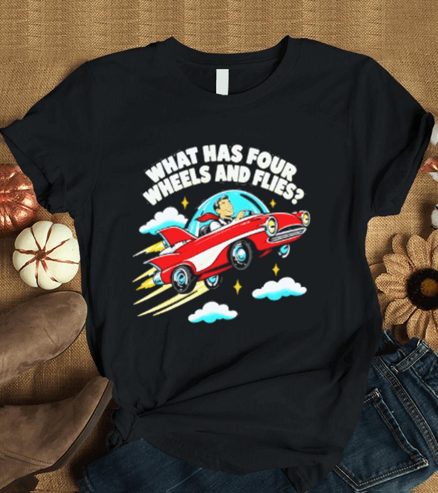 What Has Four Wheels And Flies Retro Flying Car With Clouds And Stars T-Shirt