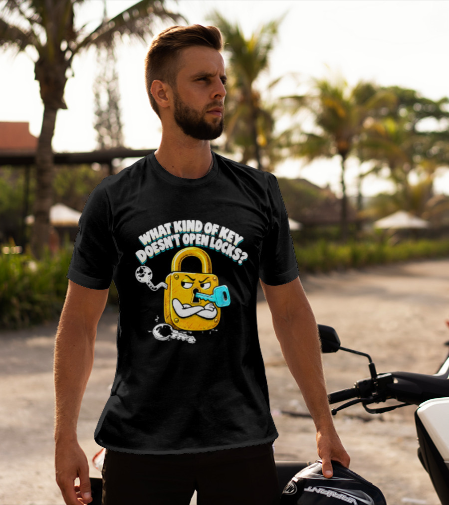What Kind Of Key Doesn't Open Locks Padlock Joke With Key And Lock T-Shirt