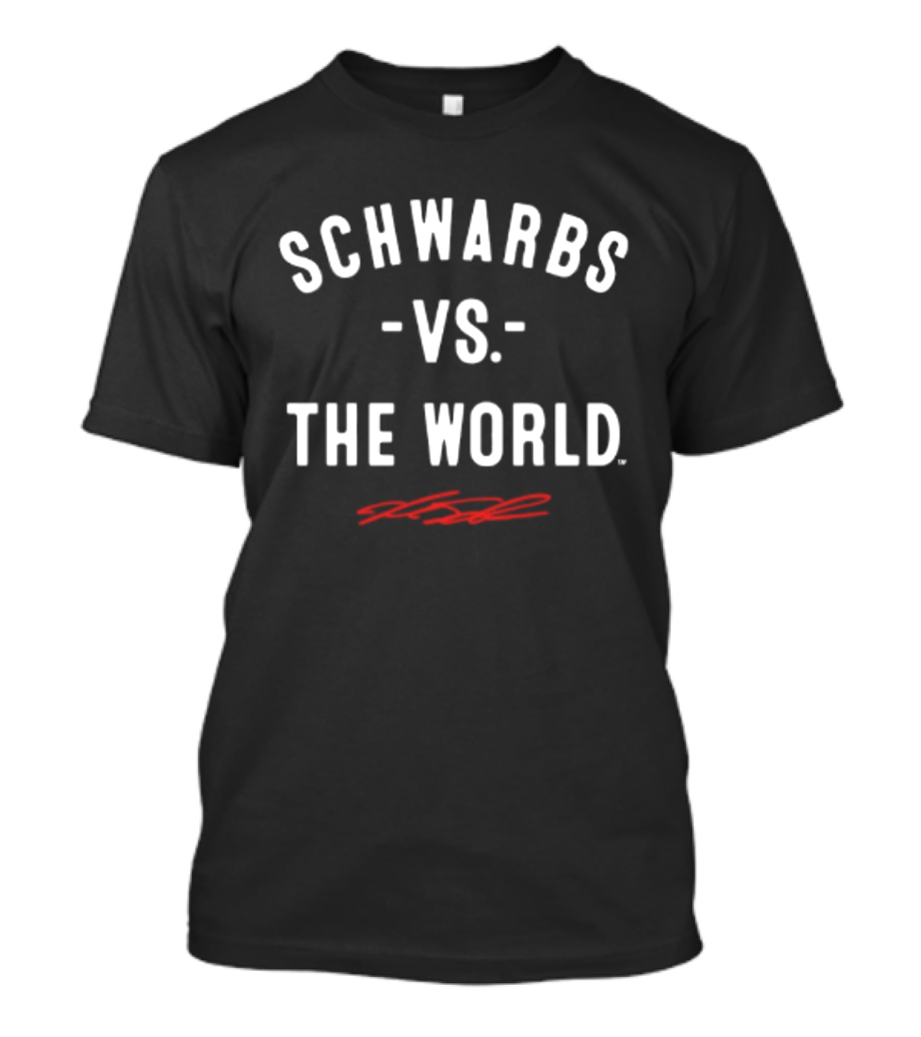 Schwarbs Vs. The World Philadelphia Phillies Kyle Schwarber T-Shirt